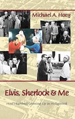 Elvis, Sherlock & Me (hardback)