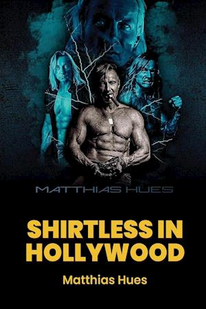 Shirtless in Hollywood