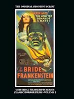 The Bride of Frankenstein - Universal Filmscripts Series, Classic Horror Films - Volume 2 (hardback)