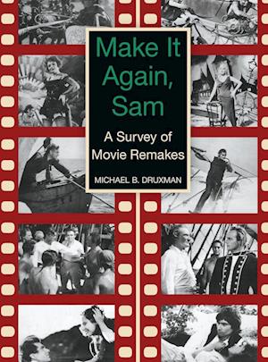 Make It Again, Sam - A Survey of Movie Remakes (hardback)