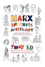 The Marx Brothers Miscellany - A Subjective Appreciation of the World's Greatest Comedy Team