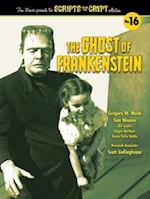 The Ghost of Frankenstein - Scripts from the Crypt, Volume 16