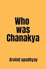 Who was Chanakya