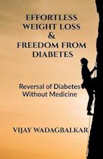 Effortless Weight Loss and Freedom From Diabetes 
