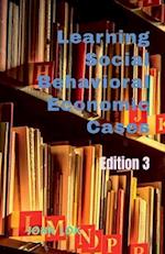 Learning Social Behavioral Economic Cases, edition 3 