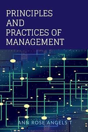 Principles and practices of management
