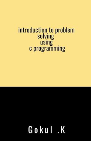 introduction to problem solving using c programming