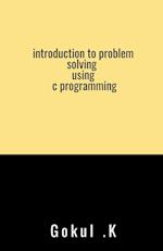 introduction to problem solving using c programming 