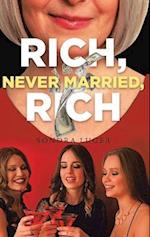 RICH, NEVER MARRIED, RICH 