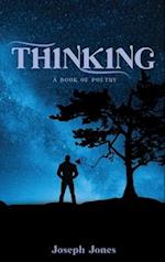 Thinking: A book of Poetry 