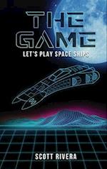 The Game: Let's play space ships 