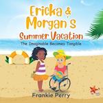 Ericka & Morgan's Summer Vacation 