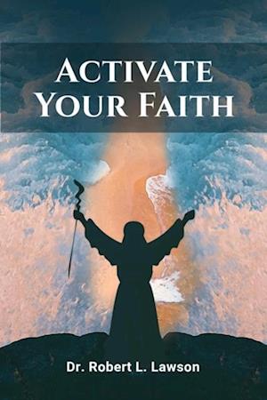 Activate Your Faith