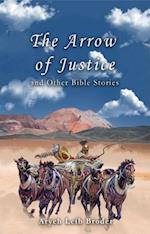 Arrow of Justice and Other Bible Stories