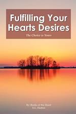 Fulfilling Your Hearts Desires