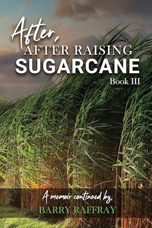 After, After Raising Sugar Cane