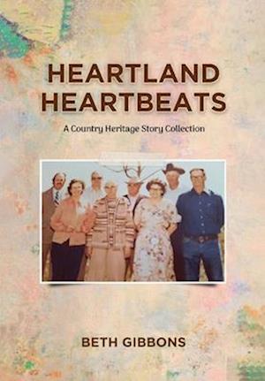 Heartland Heartbeats: A Country Heritage Story Collection