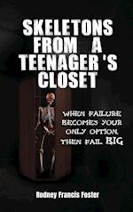 SKELETONS FROM A TEENAGER'S CLOSET