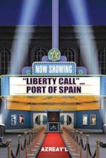 Liberty Call... Port of Spain 