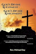 God's Divine Alignment / God's Divine Assignment