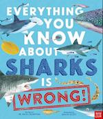 Everything You Know about Sharks Is Wrong!