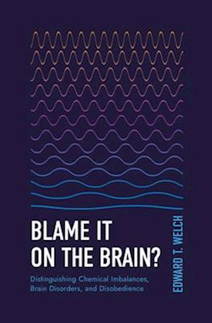 Blame It on the Brain?