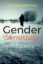 GENDER SENSITIVITY IN SCHOOLS 