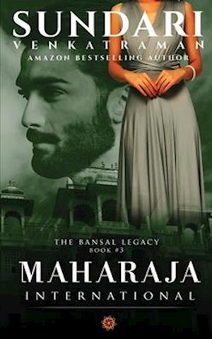 MAHARAJA INTERNATIONAL : THE BANSAL LEGACY #3