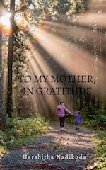 To My Mother, In Gratitude 