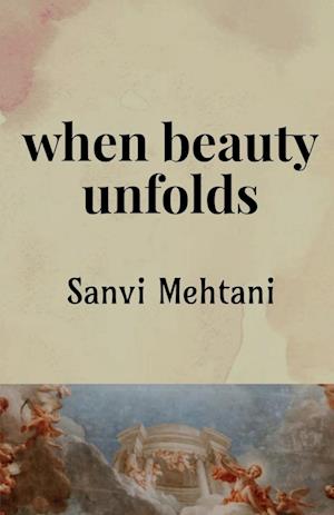 when beauty unfolds