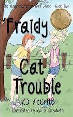 'Fraidy Cat Trouble 
