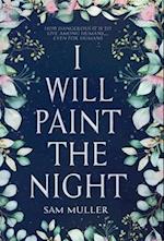 I Will Paint the Night 