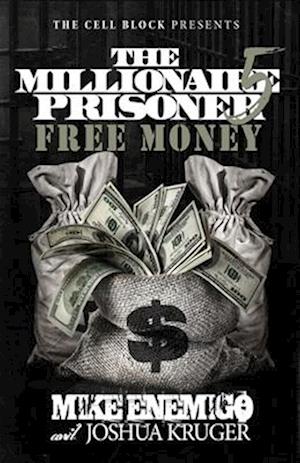 The Millionaire Prisoner 5: Free Money