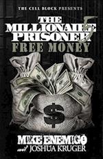 The Millionaire Prisoner 5: Free Money 