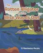 The Rotten Alligator and the Wise Woods Owl