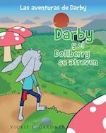 Darby y el Dollberry se atreven 