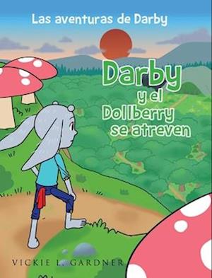 Darby y el Dollberry se atreven