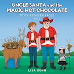 Uncle Santa and the Magic Hot Chocolate