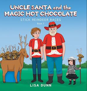 Uncle Santa and the Magic Hot Chocolate