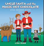 Uncle Santa and the Magic Hot Chocolate