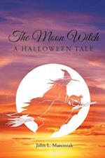 The Moon Witch: A Halloween Tale 