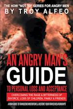 Angry Man's Guide to Personal Loss and Acceptance