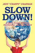 Slow Down!