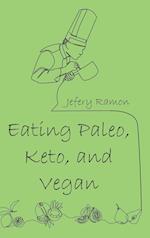 Eating Paleo, Keto, and Vegan 