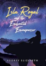 Isla Royal and the Enchanted Encompasser 