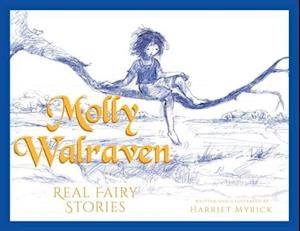 Molly Walraven: Real Fairy Stories