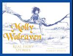 Molly Walraven: Real Fairy Stories 