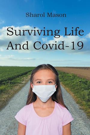 Surviving Life And Covid-19