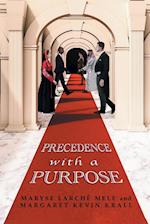 Precedence with a Purpose 