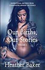 Our Births, Our Stories Volume 2 